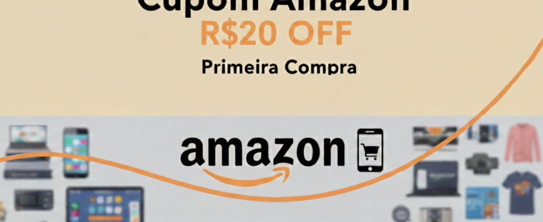 Cupom Amazon Primeira Compra